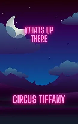 E-Book (epub) Whats Up There von Circus Tiffany