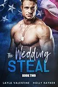 E-Book (epub) The Wedding Steal (Book Two) von Layla Valentine, Holly Rayner