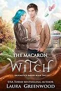 E-Book (epub) The Macaron Witch (Broomstick Bakery, #2) von Laura Greenwood