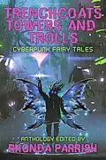 E-Book (epub) Trenchcoats, Towers, and Trolls von Rhonda Parrish, Ana Sun, Michael Teasdale