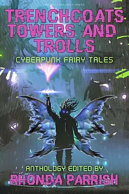 E-Book (epub) Trenchcoats, Towers, and Trolls von Rhonda Parrish, Ana Sun, Michael Teasdale