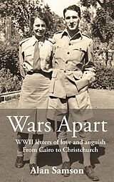 eBook (epub) Wars Apart: WWII letters of love and anguish - from Cairo to Christchurch de Alan Samson