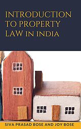 eBook (epub) Introduction to Property Law in India de Siva Prasad Bose, Joy Bose