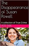 E-Book (epub) The Disappearance of Susan Powell von Pete Dirk