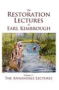 E-Book (epub) The Restoration Lectures of Earl Kimbrough, Volume 1: The Annandale Lectures von Earl Kimbrough