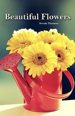 E-Book (epub) Beautiful Flowers (Picture Books With No Text for Seniors, #2) von Nevada Thornton