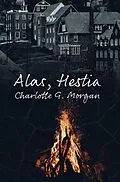 E-Book (epub) Alas, Hestia von Charlotte G. Morgan