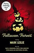 E-Book (epub) Halloween Harvest (Holiday Anthology Series) von Holiday Anthology, Barbara G. Tarn, Stefon Mears