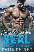 E-Book (epub) Gerettet von dem SEAL von Leslie North, Katie Knight