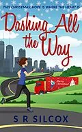E-Book (epub) Dashing All the Way von S. R. Silcox