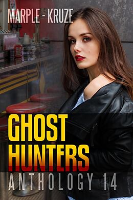 eBook (epub) Ghost Hunters Anthology 14 (Ghost Hunter Mystery Parable Anthology) de S. H. Marpel, J. R. Kruze