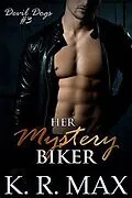 E-Book (epub) Her Mystery Biker (Devil Dogs MC, #3) von K. R. Max