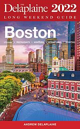 eBook (epub) Boston - The Delaplaine 2022 Long Weekend Guide (Long Weekend Guides) de Andrew Delaplaine