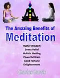 E-Book (epub) The Amazing Benefits of Meditation von Charles Harris