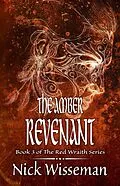 E-Book (epub) The Amber Revenant (The Red Wraith, #3) von Nick Wisseman