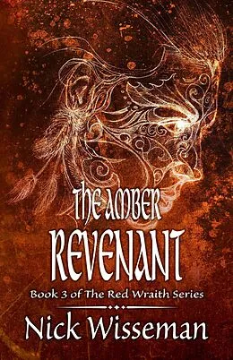 E-Book (epub) The Amber Revenant (The Red Wraith, #3) von Nick Wisseman