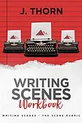 E-Book (epub) Three Story Method Workbook: Writing Scenes von J. Thorn