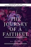 E-Book (epub) The Journey of a Faithful von Bill Vincent