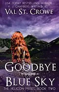 E-Book (epub) Goodbye Blue Sky (The Helicon Muses, #2) von Val St. Crowe