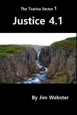 E-Book (epub) Justice 4.1 (The Tsarina Sector, #1) von Jim Webster