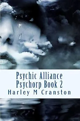 E-Book (epub) Psychic Alliance (Psychorp, #2) von Harley M Cranston