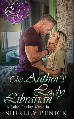E-Book (epub) The Author's Lady Librarian (Lake Chelan, #11) von Shirley Penick