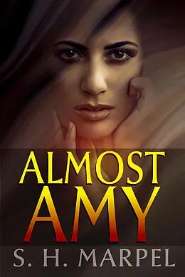 E-Book (epub) Almost Amy (Ghost Hunters Mystery Parables) von S. H. Marpel