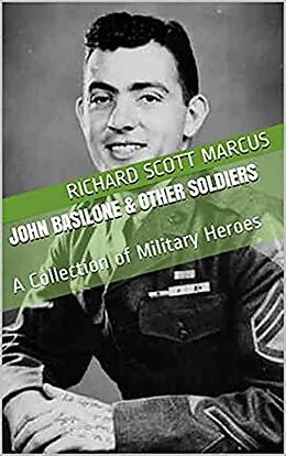E-Book (epub) John Basilone & Other Soldiers: A Collection of Military Heroes von Richard Scott Marcus