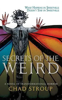 E-Book (epub) Secrets of the Weird von Chad Stroup, Grey Matter Press