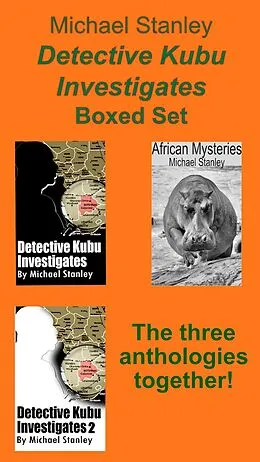 E-Book (epub) Detective Kubu Investigates Boxed Set von Michael Stanley