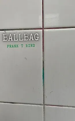 E-Book (epub) Ballbag von Frank T Bird