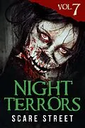 E-Book (epub) Night Terrors Vol. 7 von Scare Street, Kohl Neal, Kris Ashton