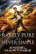 E-Book (epub) Rarely Pure and Never Simple (Variant Configurations, #1) von Angel Martinez