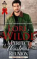 E-Book (epub) A Perfect Christmas Reunion (Kringle, Texas, #5) von Lori Wilde
