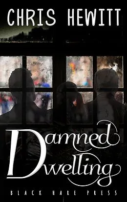 E-Book (epub) Damned Dwelling von Chris Hewitt