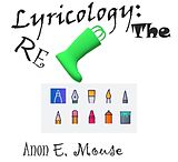 eBook (epub) Lyricology: The Reboot (MyLyrics, #6) de Anon E. Mouse