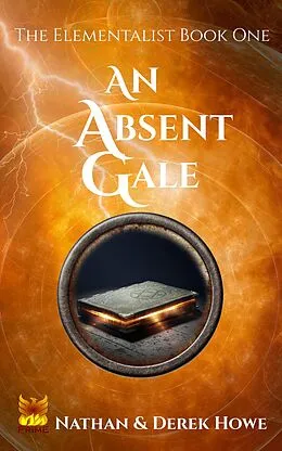 E-Book (epub) An Absent Gale (Elementalist) von Nathan Howe, Derek Howe