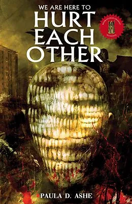 E-Book (epub) We Are Here to Hurt Each Other von Paula D. Ashe