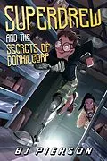 E-Book (epub) SuperDrew and the Secrets of Donhil Corp von Bj Pierson