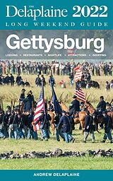 eBook (epub) Gettysburg - The Delaplaine 2022 Long Weekend Guide (Long Weekend Guides) de Andrew Delaplaine