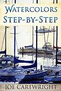 E-Book (epub) Watercolors Step-by-Step von Joe Cartwright