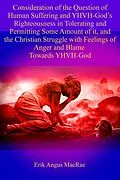 E-Book (epub) Consideration of the Question of Human Suffering and the Temptation to Blame God von Erik Angus MacRae