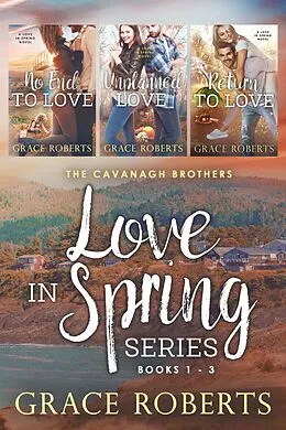 E-Book (epub) Love in Spring Series (books 1-3) - The Cavanagh Brothers von Grace Roberts
