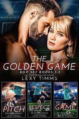 E-Book (epub) The Golden Game Box Set Books #1-3 von Lexy Timms