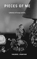 E-Book (epub) Pieces of Me - A Collection of Essays von Valerie J Runyan