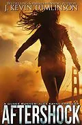 E-Book (epub) Aftershock (Quake Runner: Alex Kayne, #4) von J. Kevin Tumlinson