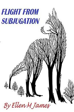E-Book (epub) Flight from Subjugation von Ellen M James