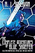 E-Book (epub) The Complete Adventures of Blue Shaefer von Rj Sullivan