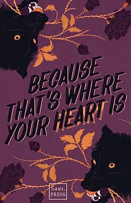 E-Book (epub) Because That's Where Your Heart Is von Mike Adamson, R. Tim Morris, Sam Muller