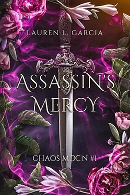 E-Book (epub) Assassin's Mercy (Chaos Moon, #1) von Lauren L. Garcia